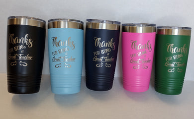 Laser Engraved Thermal Tumbler for a Great Teacher